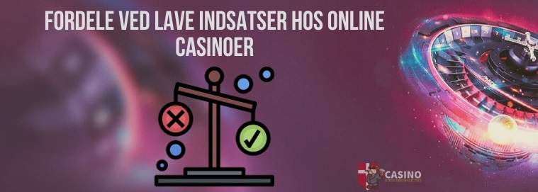 Fordele ved lave indsatser hos online casinoer