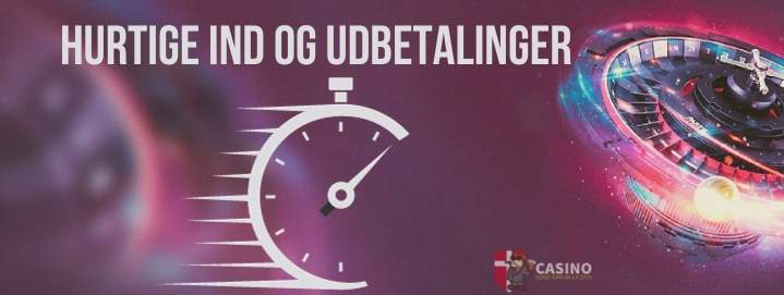 Hurtige ind og udbetalinger