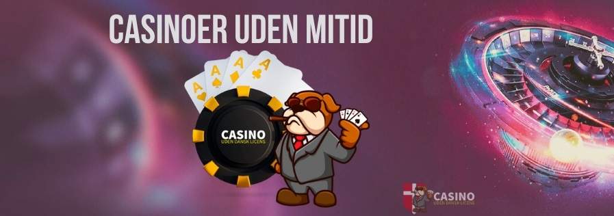 casinoer uden mitid