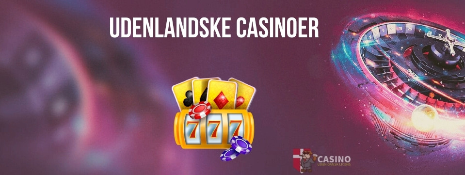 Udenlandske Casinoer